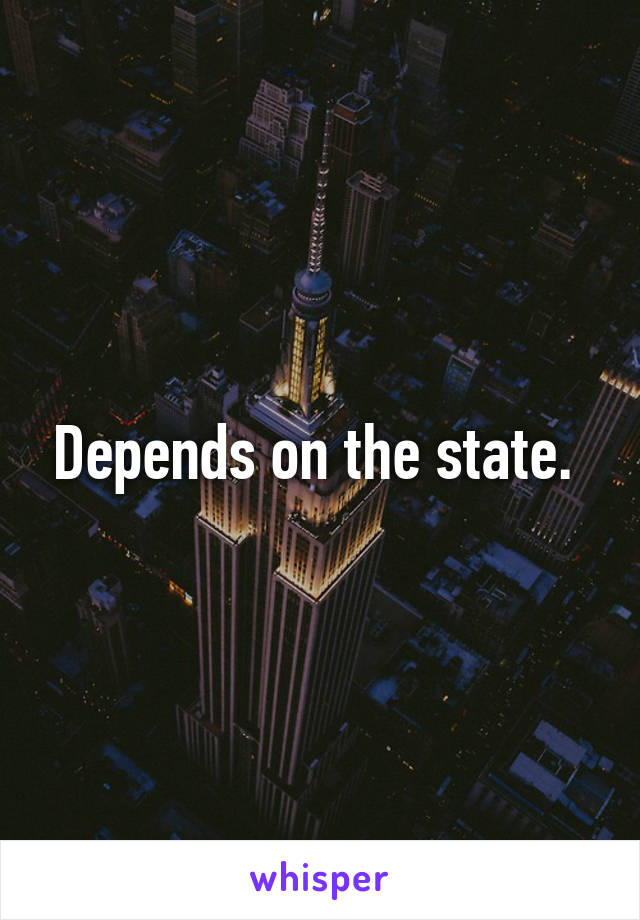 Depends on the state. 