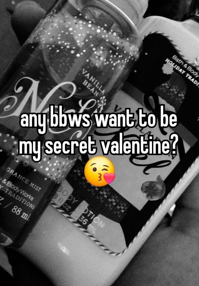 any bbws want to be my secret valentine? 😘