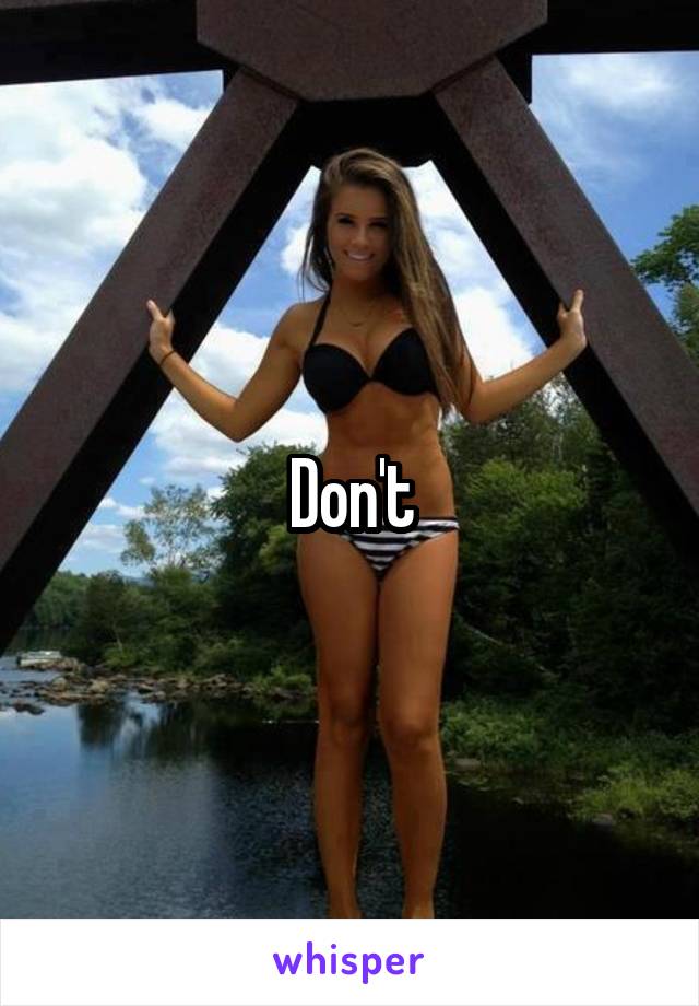 Don't