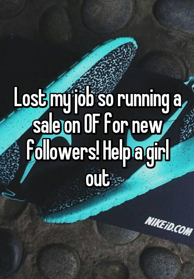 Lost my job so running a sale on OF for new followers! Help a girl out