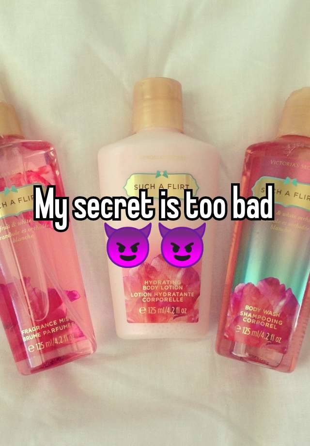 My secret is too bad 😈😈