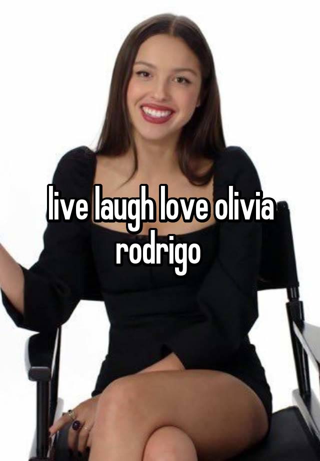 live laugh love olivia rodrigo 