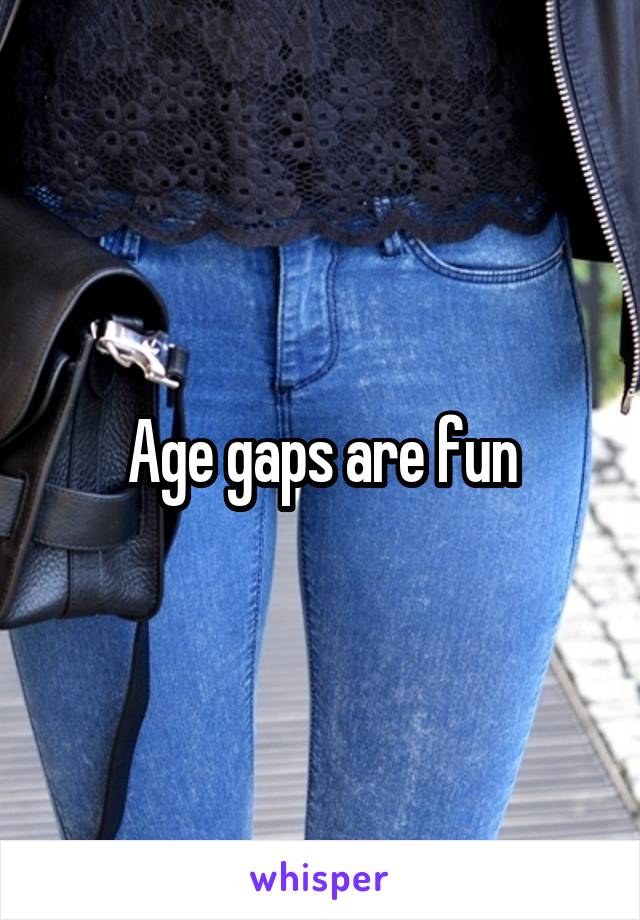 Age gaps are fun