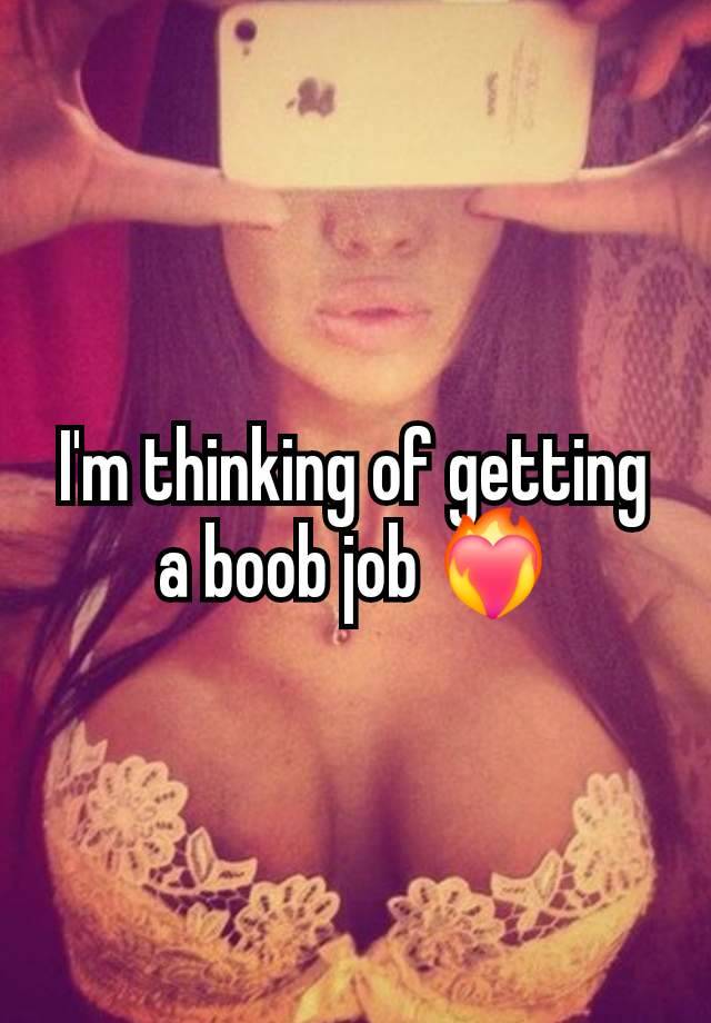 I'm thinking of getting a boob job ❤️‍🔥