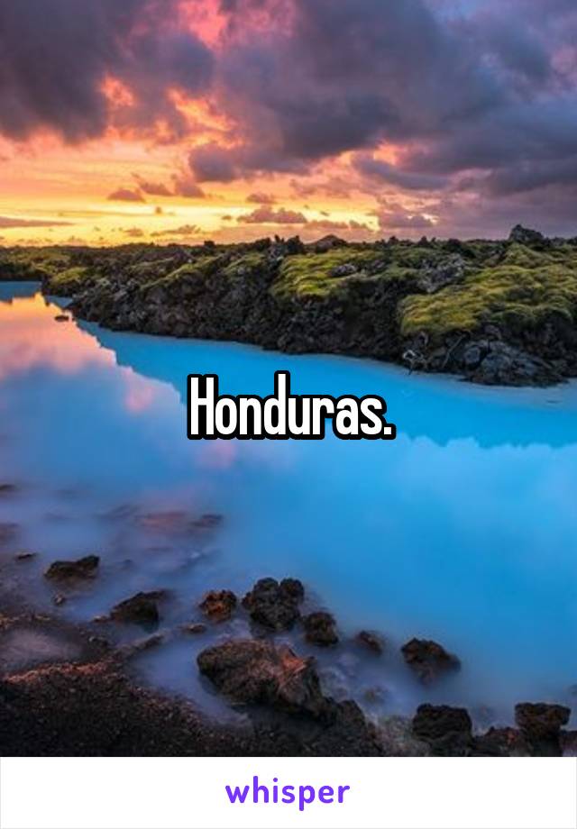 Honduras.