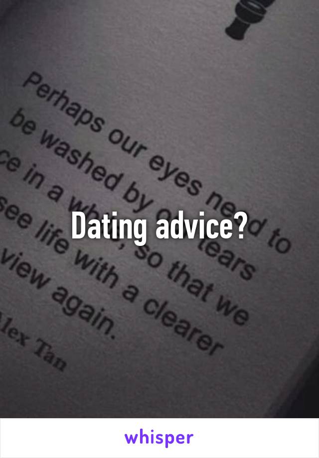 Dating advice?