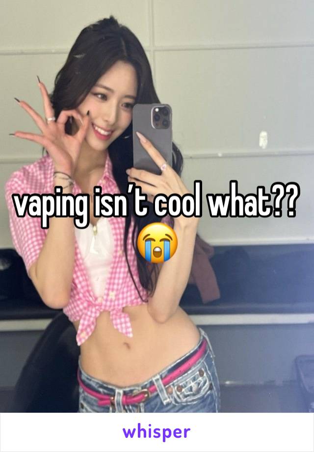 vaping isn’t cool what?? 😭