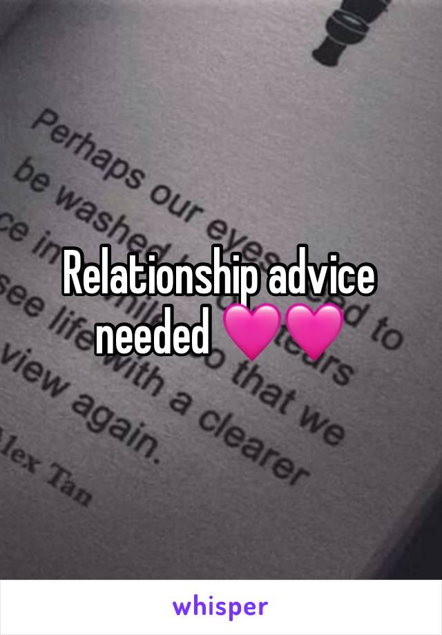 Relationship advice needed 🩷🩷