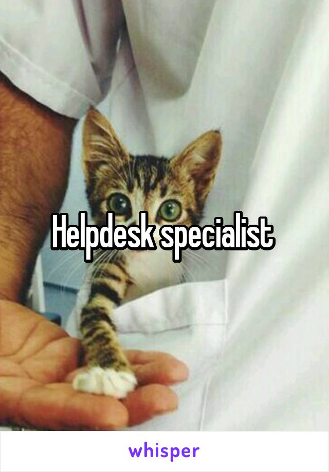 Helpdesk specialist 