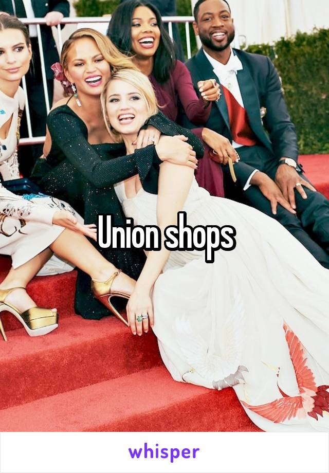 Union shops