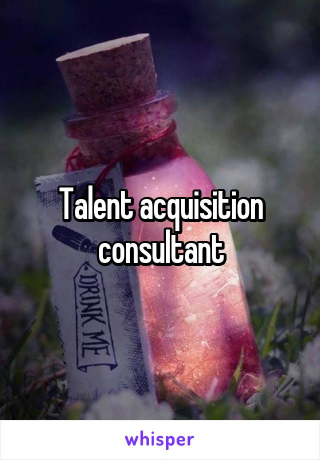 Talent acquisition consultant