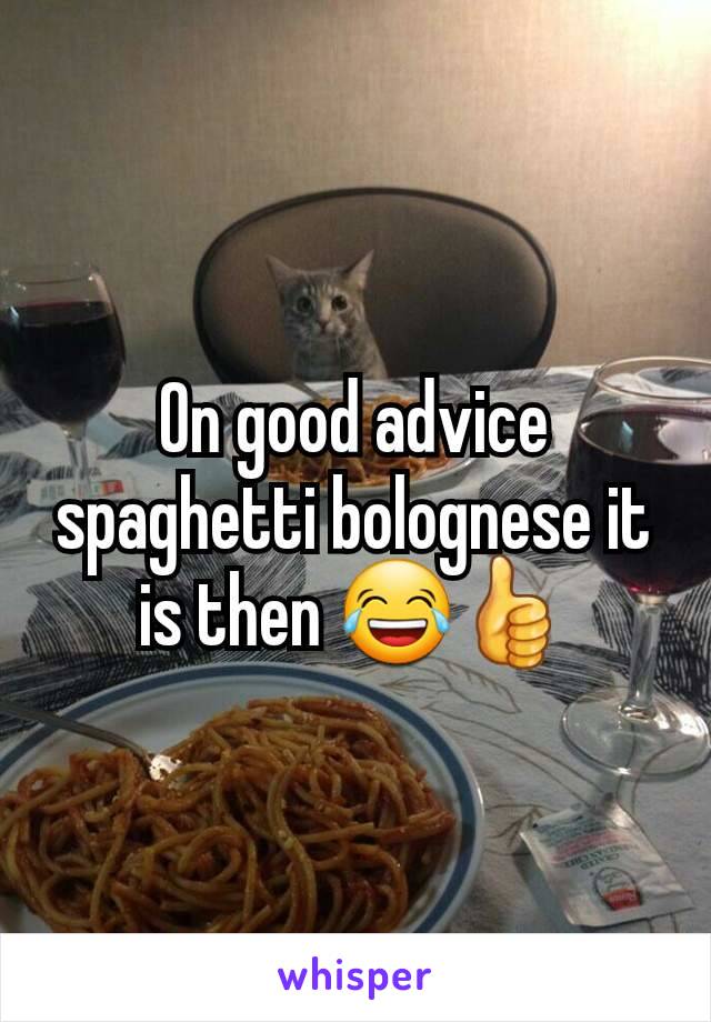 On good advice spaghetti bolognese it is then 😂👍