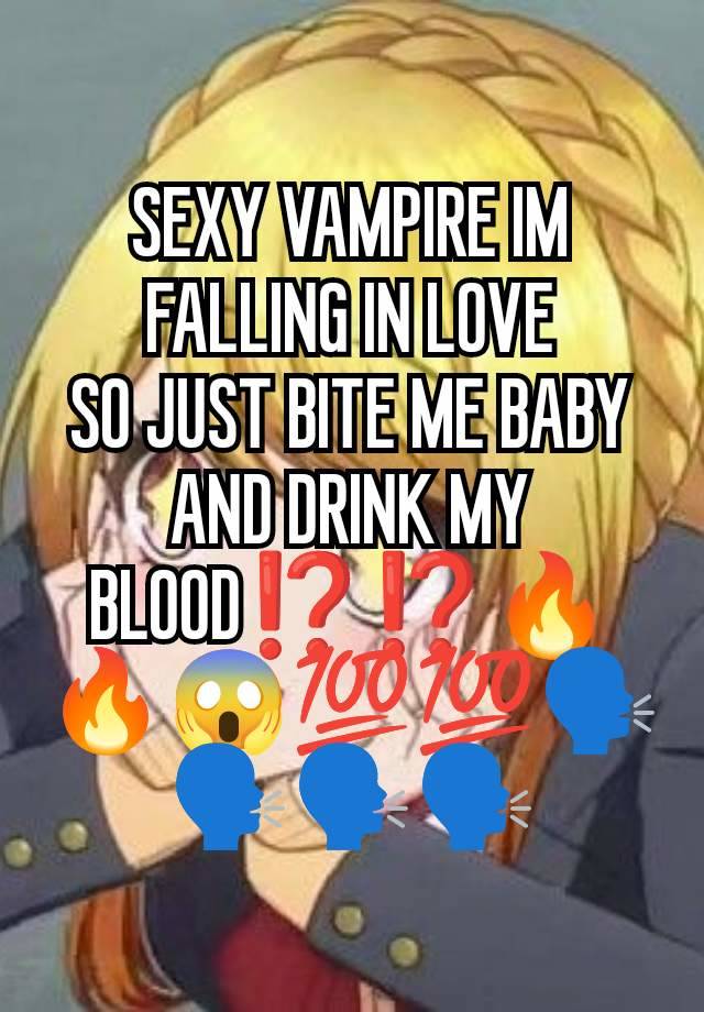 SEXY VAMPIRE IM FALLING IN LOVE
SO JUST BITE ME BABY AND DRINK MY BLOOD⁉️⁉️🔥🔥😱💯💯🗣️🗣️🗣️🗣️