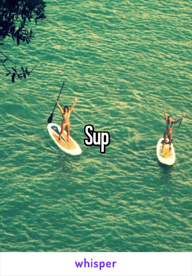 Sup