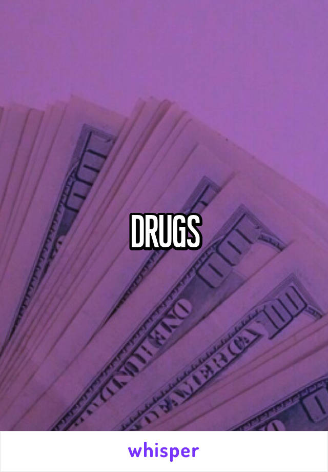 DRUGS