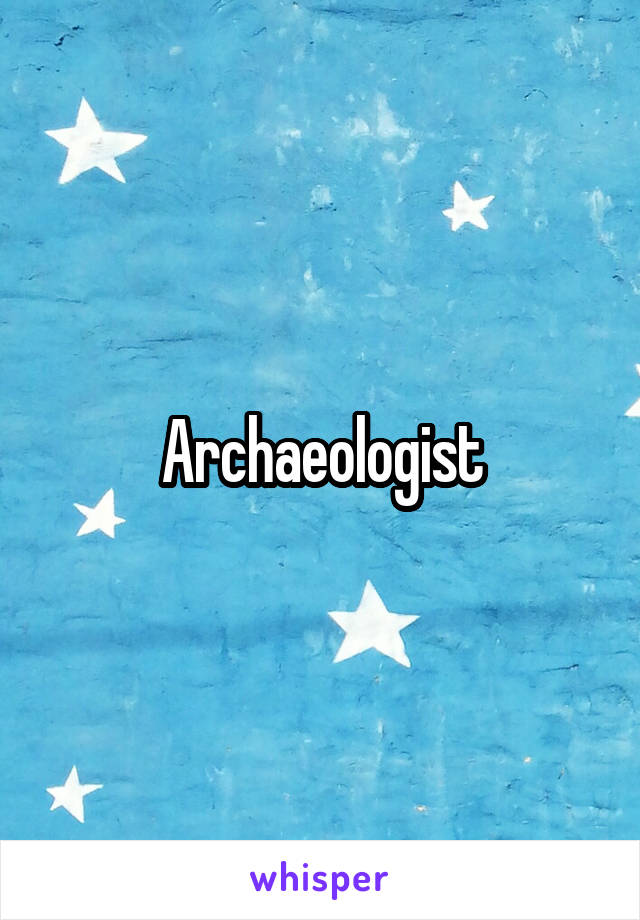 Archaeologist