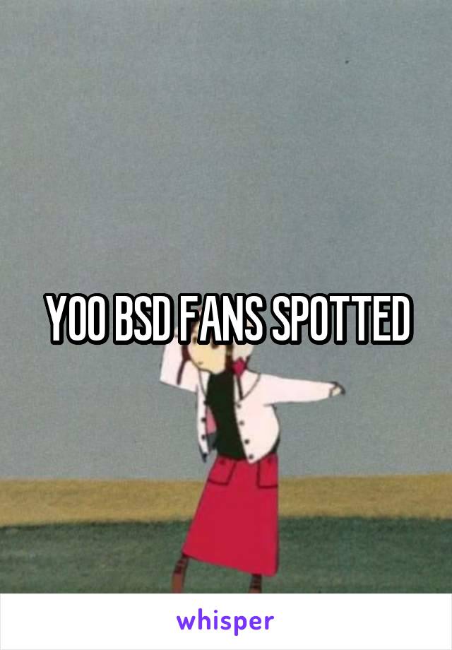 YOO BSD FANS SPOTTED