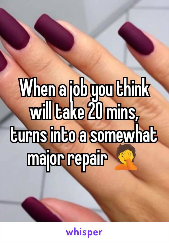 When a job you think will take 20 mins, turns into a somewhat major repair 🤦