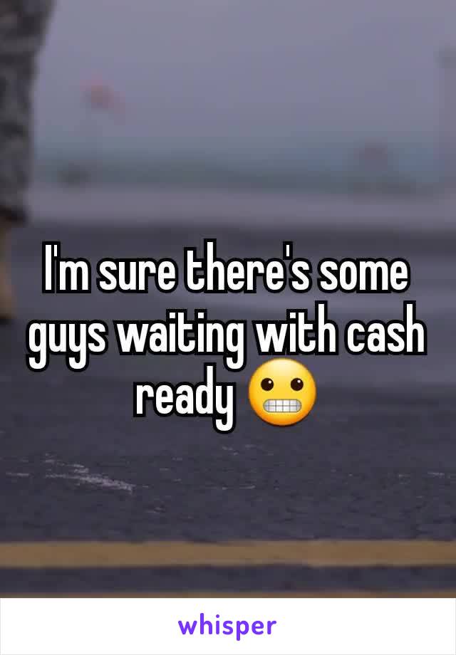 I'm sure there's some guys waiting with cash ready 😬