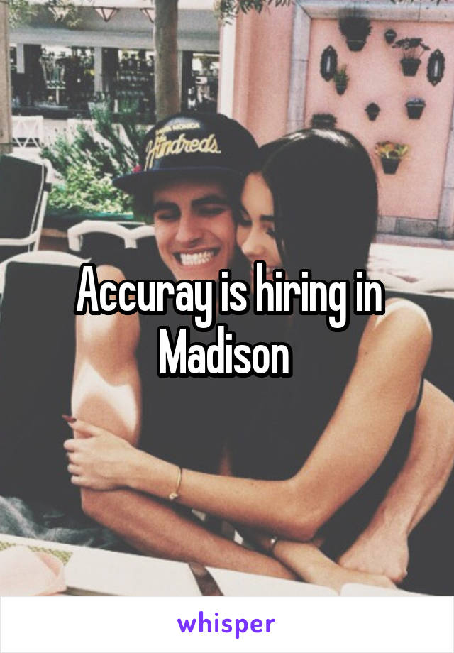 Accuray is hiring in Madison 