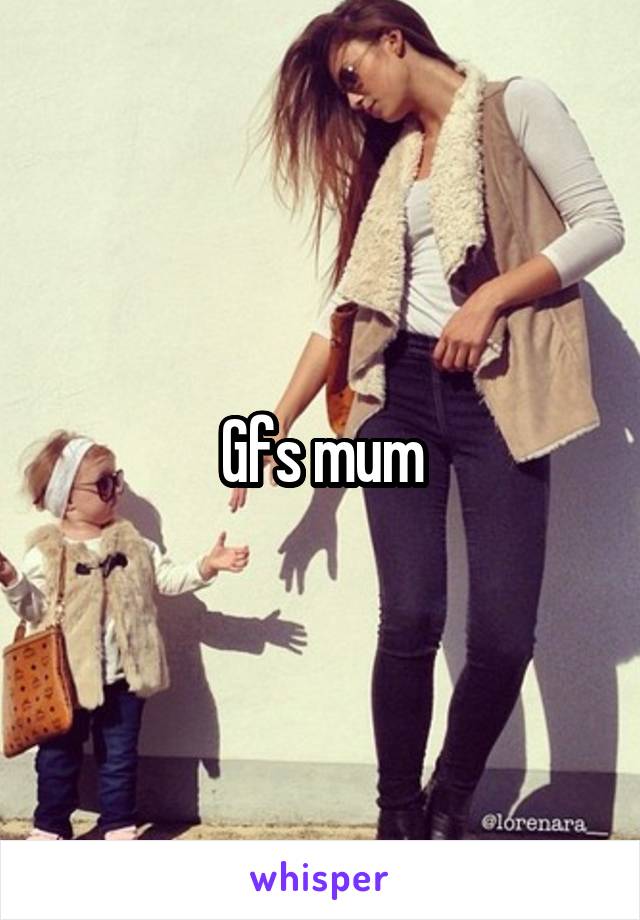 Gfs mum