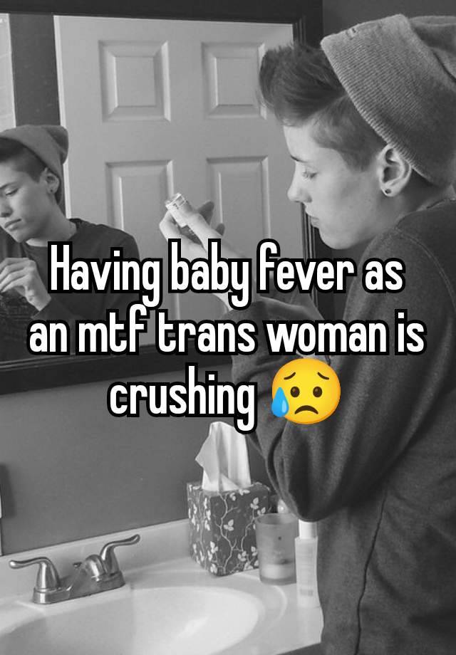 Having baby fever as an mtf trans woman is crushing 😥