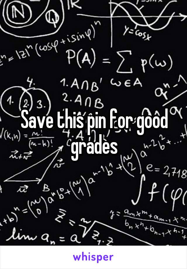 Save this pin for good grades