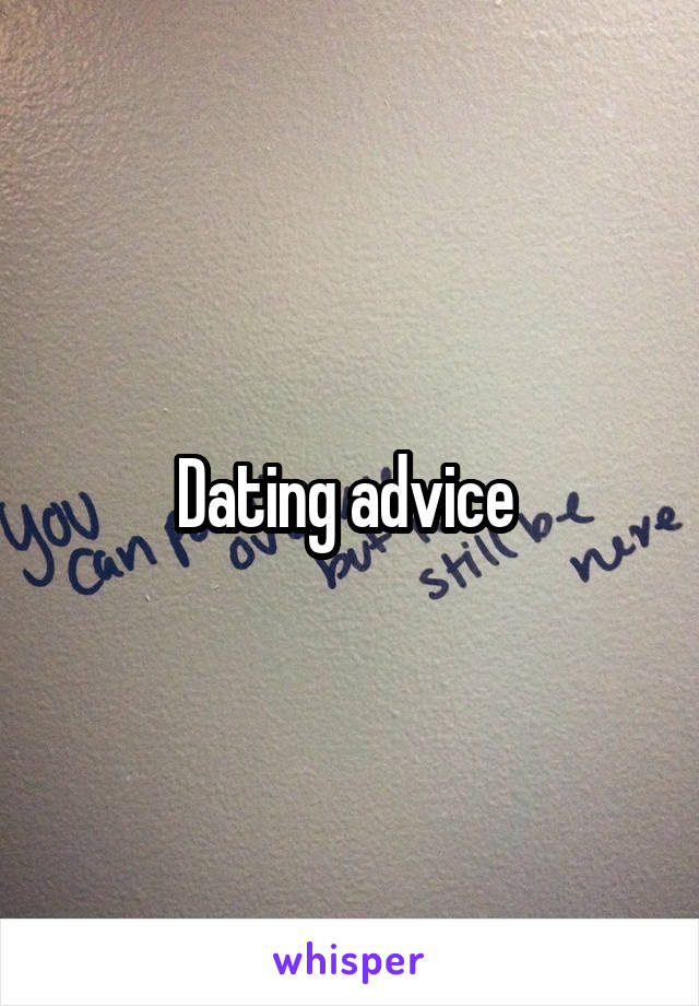 Dating advice 