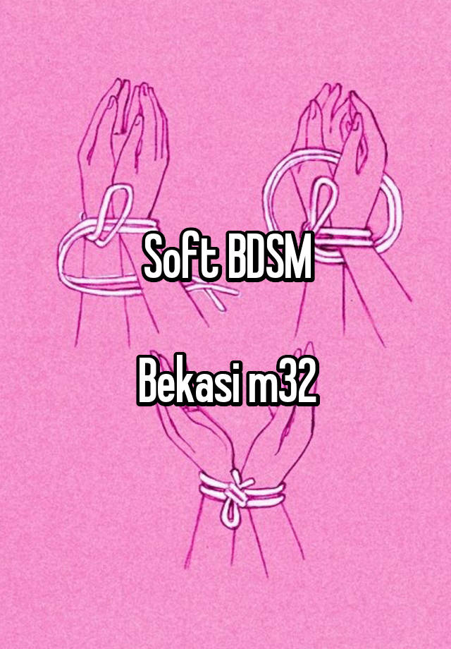 Soft BDSM

Bekasi m32