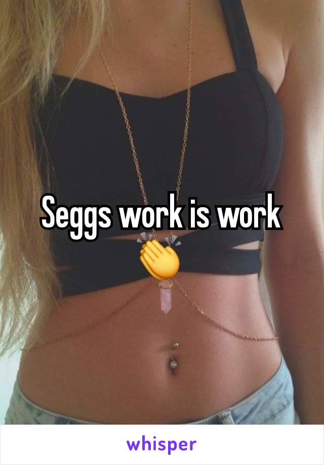 Seggs work is work👏 