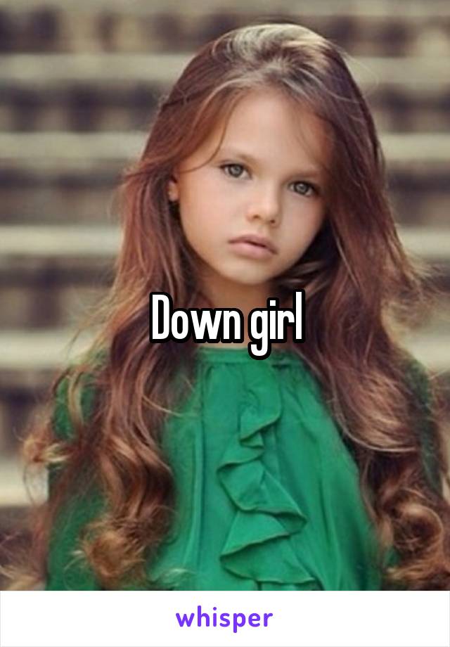 Down girl