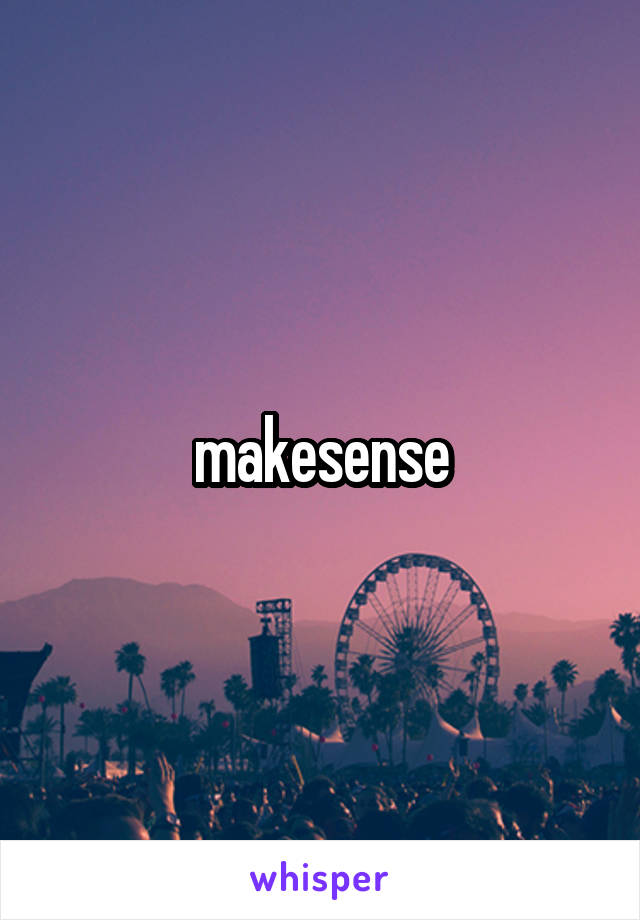 makesense