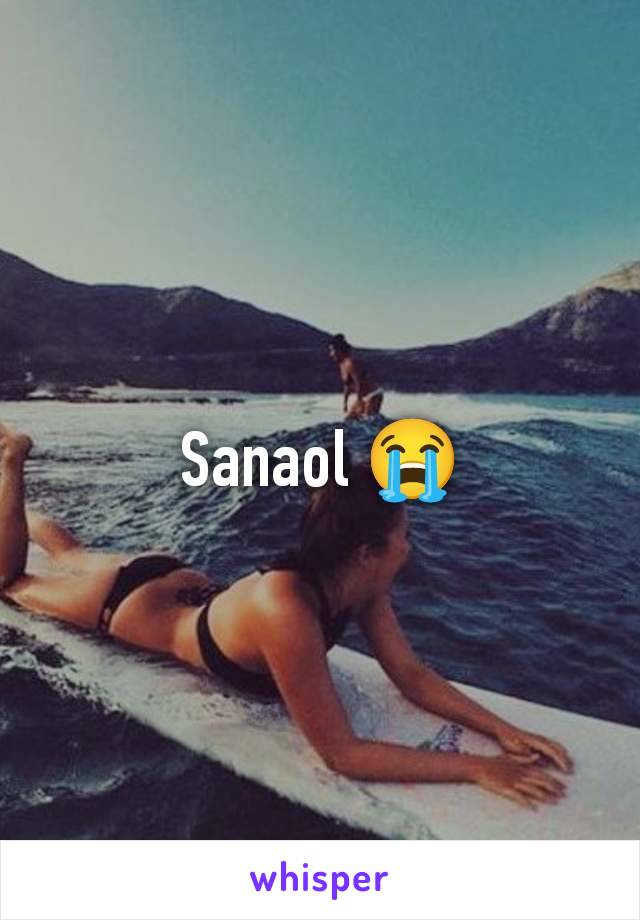 Sanaol 😭