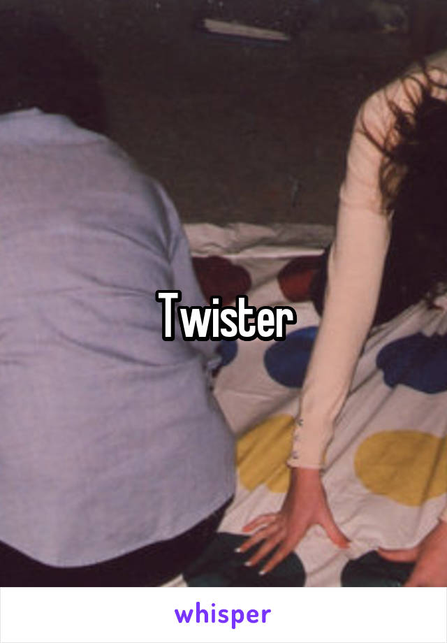 Twister