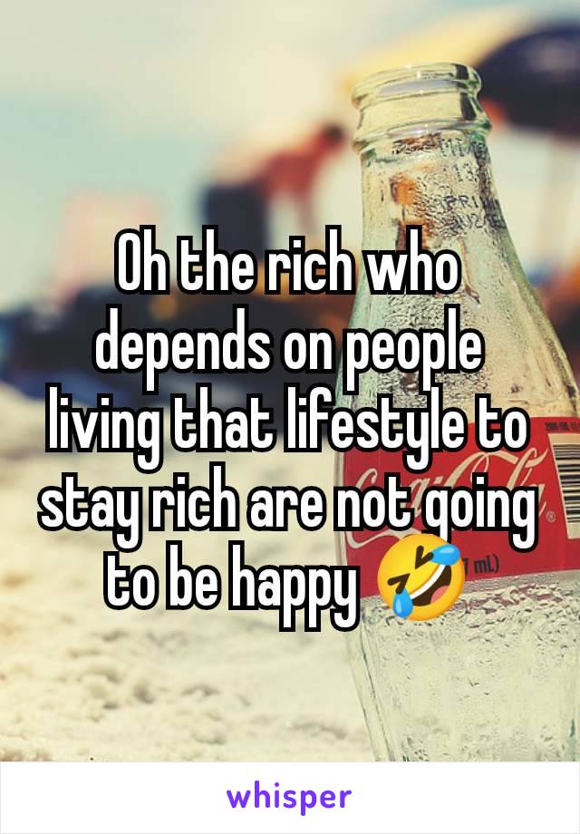 Oh the rich who depends on people living that lifestyle to stay rich are not going to be happy 🤣