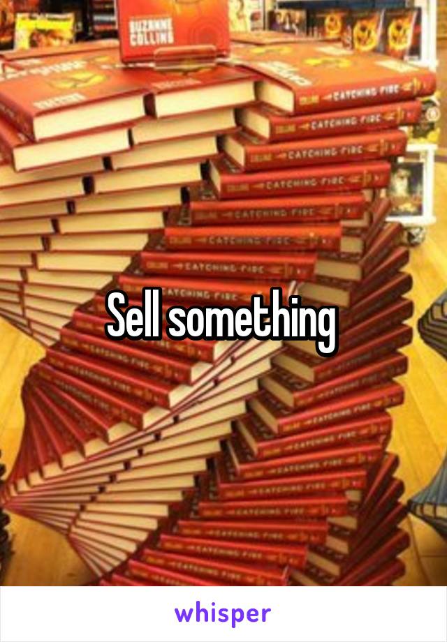 Sell something 