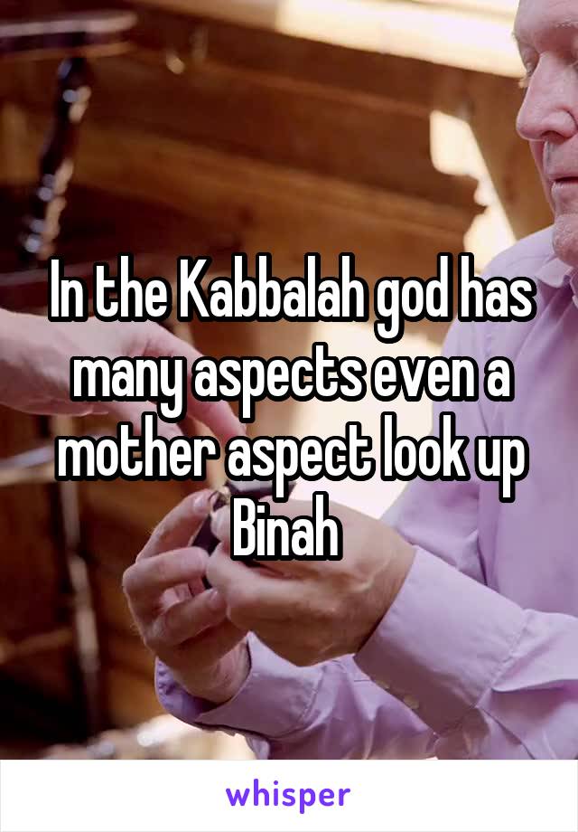 In the Kabbalah god has many aspects even a mother aspect look up Binah 