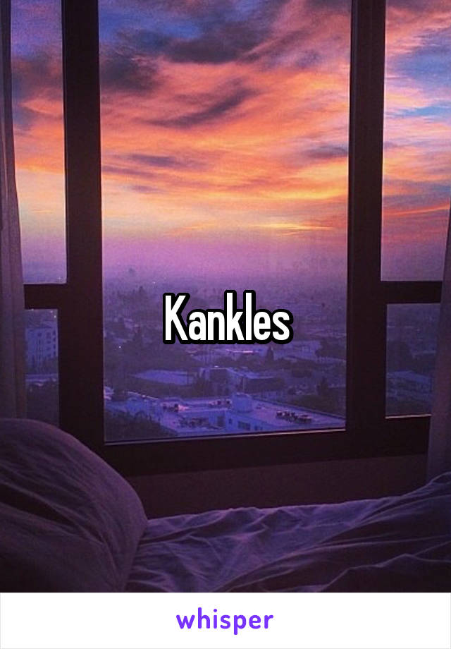 Kankles