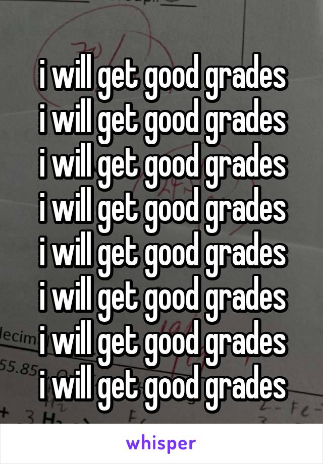 i will get good grades
i will get good grades
i will get good grades
i will get good grades
i will get good grades
i will get good grades
i will get good grades
i will get good grades