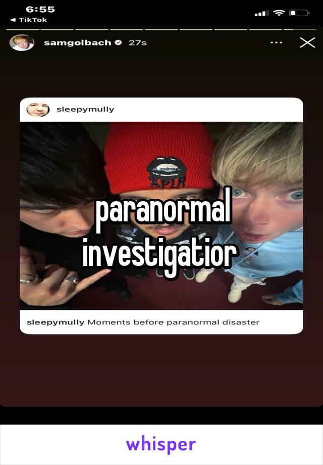 paranormal investigatior 