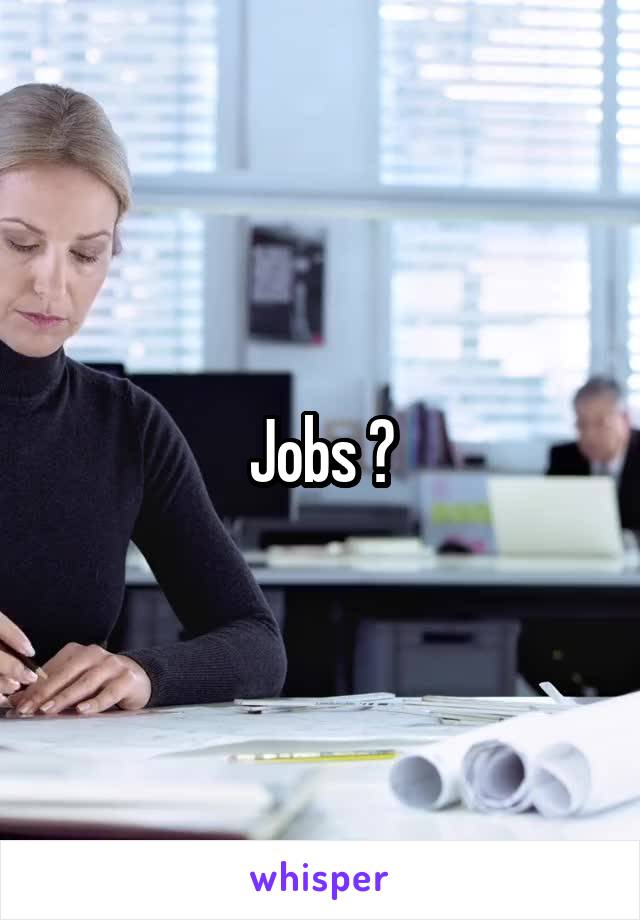 Jobs ?