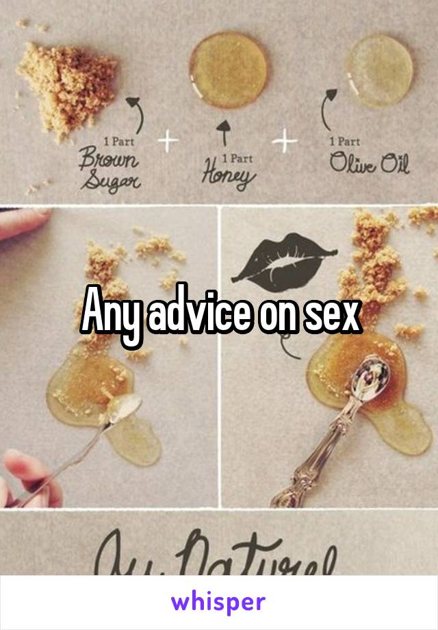 Any advice on sex