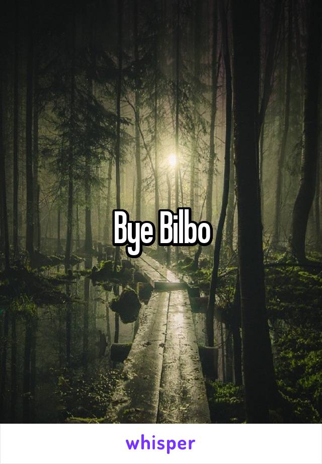 Bye Bilbo