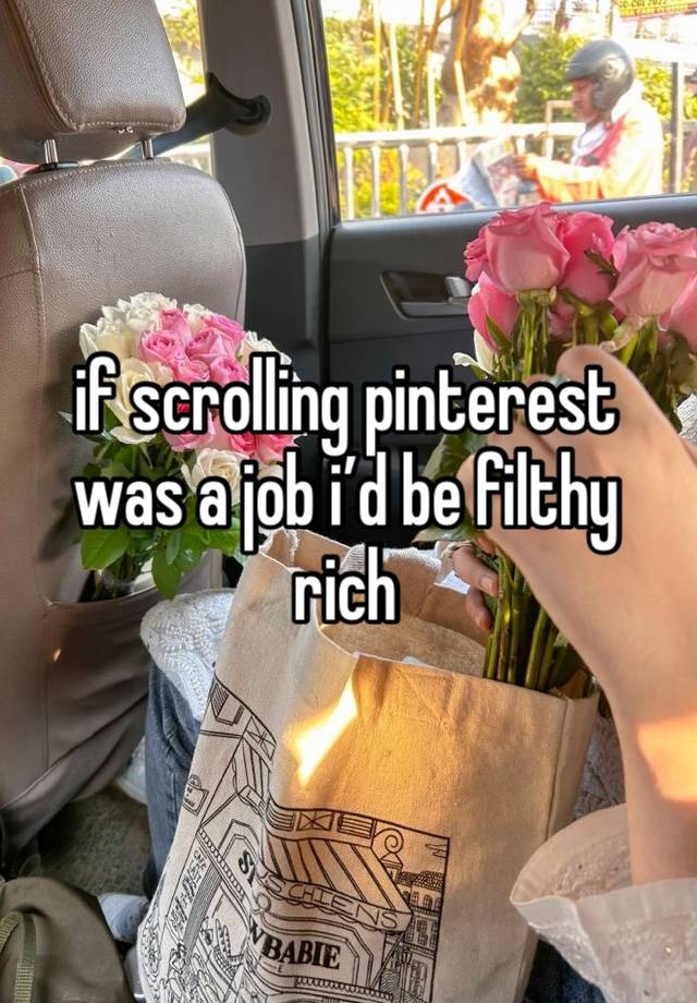 if scrolling pinterest was a job i’d be filthy rich