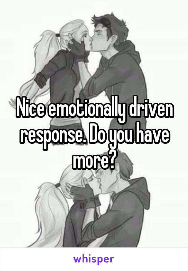 Nice emotionally driven response. Do you have more?