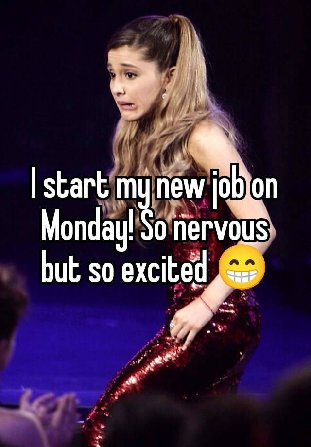 I start my new job on Monday! So nervous but so excited 😁