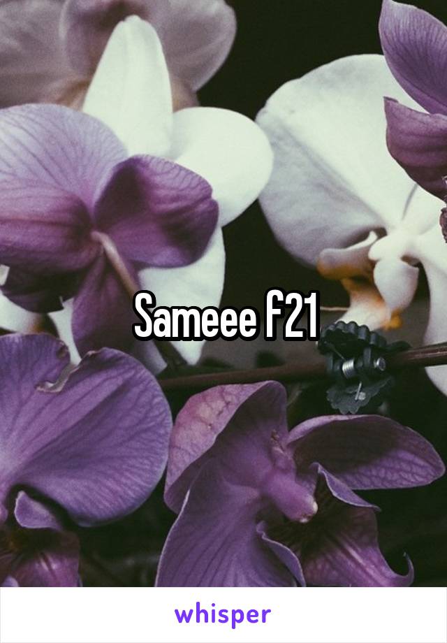 Sameee f21