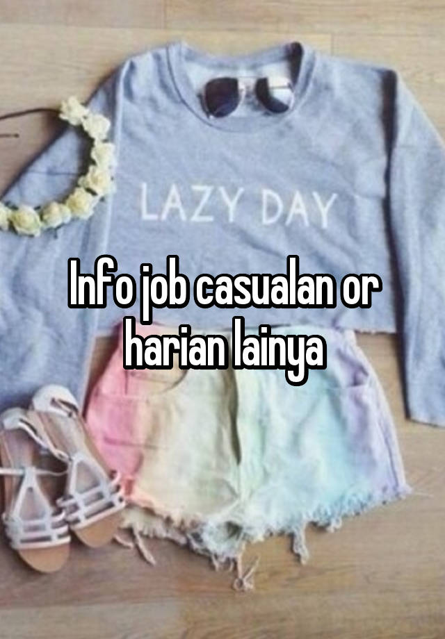 Info job casualan or harian lainya