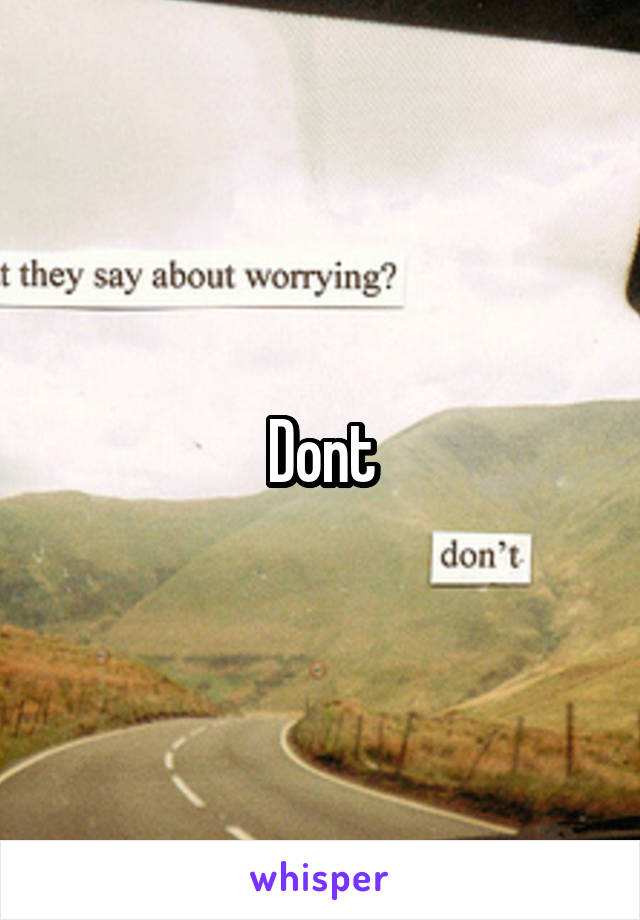 Dont