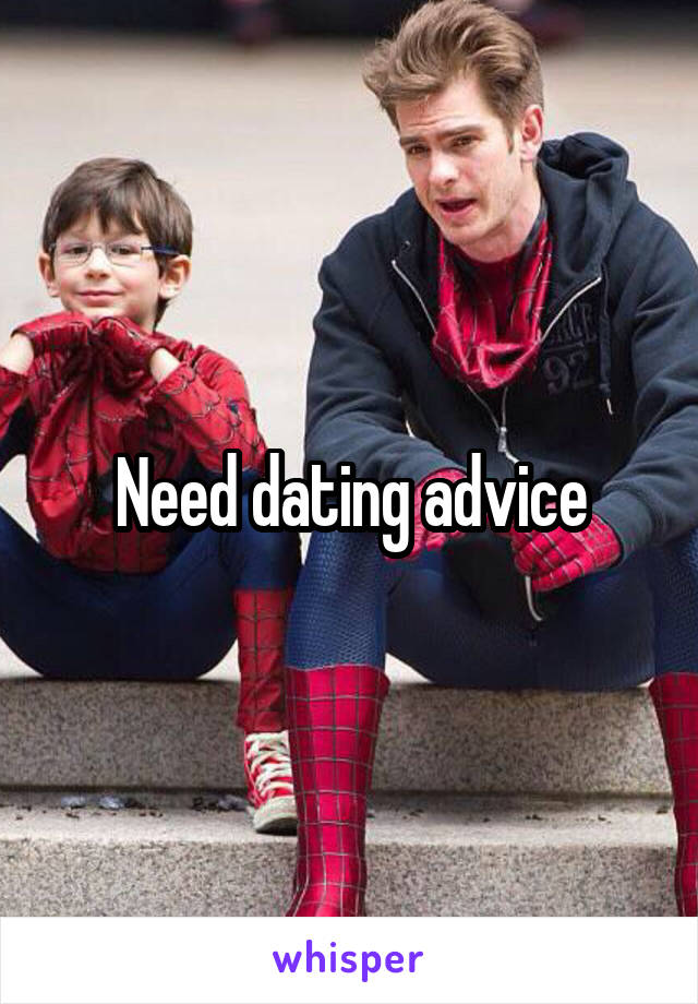 Need dating advice